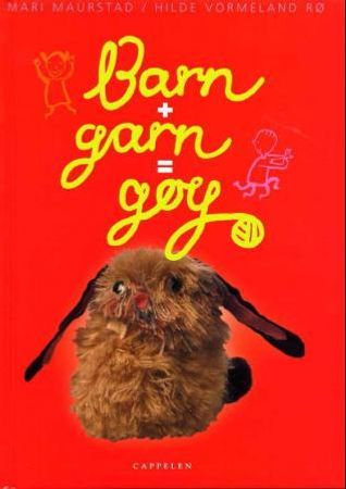 Barn + garn = gøy 9788202190705 Hilde Vormeland Rø Mari Maurstad Brukte bøker