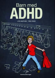 Barn med ADHD 9788244620147 Uta Bastian Åse Egge Brukte bøker