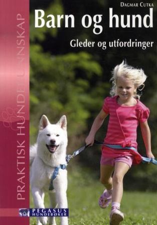 Barn og hund 9788244200783 Dagmar Cutka Brukte bøker