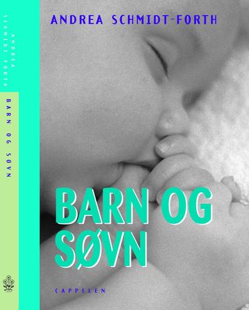 Barn og søvn 9788202208622 Andrea Schmidt-Forth Brukte bøker