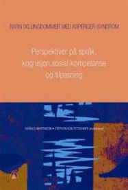 Barn og ungdommer med Asperger-Syndrom: Perspektiver på språk, kognisjon, s… 9788205337602  Brukte bøker