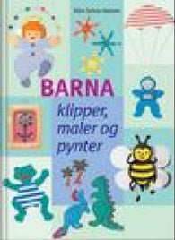 Barna klipper, maler og pynter 9788204086198 Gitte Schou Hansen Brukte bøker