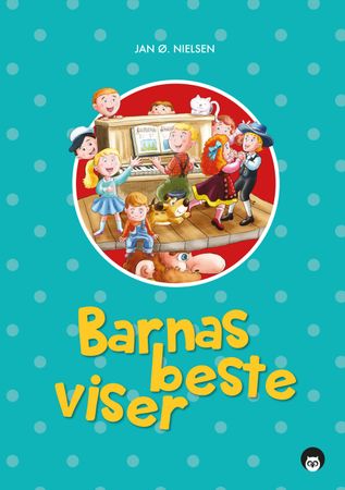 Barnas beste viser 9788283661613 Jan Ø. Nielsen Brukte bøker