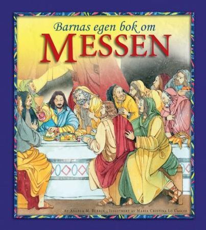 Barnas egen bok om messen 9788270242405 Angela M. Burrin Brukte bøker