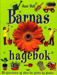 Barnas hagebok 9788249608416 Jane Bull Brukte bøker