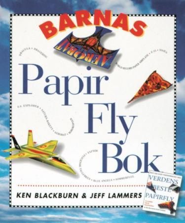 Barnas papirflybok 9783829039772 Ken Blackburn Jeff Lammers Brukte bøker