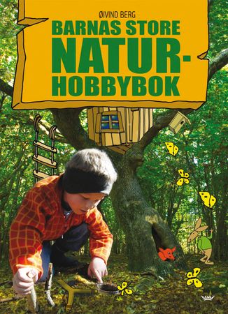 Barnas store naturhobbybok 9788204121561 Øivind Berg Brukte bøker