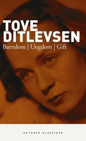 Barndom ; Ungdom ; Gift 9788249505098 Tove Ditlevsen Brukte bøker