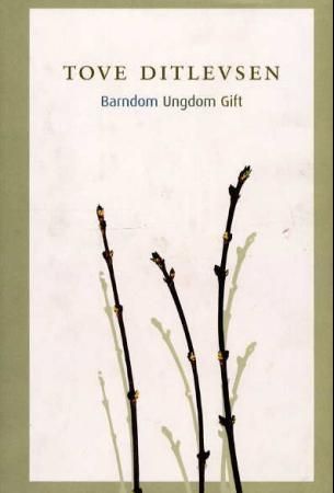 Barndom ; Ungdom ; Gift 9788252541656 Tove Ditlevsen Brukte bøker