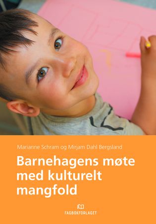 Barnehagens møte med kulturelt mangfold 9788283721379 Marianne Schram Mirjam Dahl Bergsland Brukte bøker