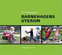Barnehagens uterom 9788273911650 Eli Thorbergsen Brukte bøker