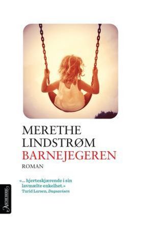 Barnejegeren 9788203352690 Merethe Lindstrøm Brukte bøker
