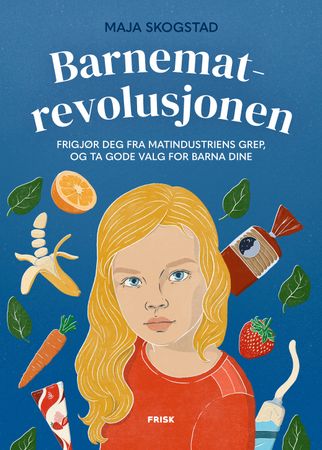 Barnematrevolusjonen 9788284370972 Maja Skogstad Brukte bøker