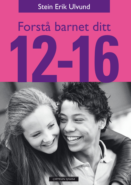 Forstå barnet ditt 12-16 - Bokia.no