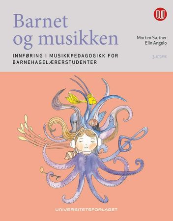 Barnet og musikken 9788215032009 Elin Angelo Morten Sæther Brukte bøker