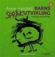 Barns språkutvikling: muntlig og skriftlig 9788215020624 Anne Høigård Brukte bøker