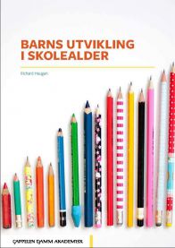 Barns utvikling i skolealder 9788202560492 Richard Haugen Brukte bøker