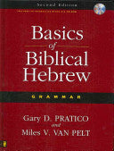 Basics of Biblical Hebrew Grammar 9780310270201 Gary Davis Pratico Miles V. Van Pelt Brukte bøker