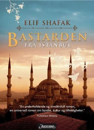 Bastarden fra Istanbul 9788203211058 Elif Shafak Brukte bøker