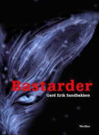 Bastarder 9788230306970 Gard Erik Sandbakken Brukte bøker