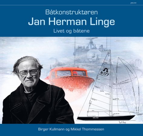 Båtkonstruktøren Jan Herman Linge 9788253043579 Birger Kullmann Mikkel Thommessen Brukte bøker