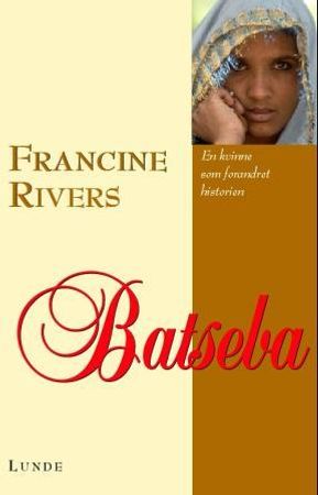 Batseba 9788252035940 Francine Rivers Brukte bøker