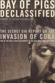 Bay of Pigs Declassified: The Secret CIA Report on the Invasion of Cuba 9781565844940  Brukte bøker