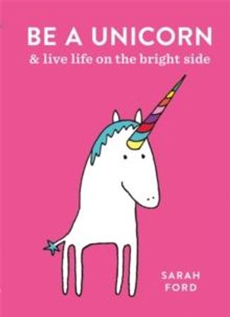 Be a unicorn 9781846015441 Sarah Ford Brukte bøker