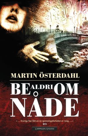 Be aldri om nåde 9788202536183 Martin Österdahl Brukte bøker