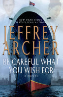 Be Careful What You Wish For 9781250034489 Jeffrey Archer Brukte bøker