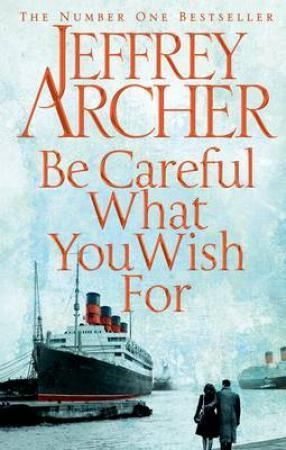 Be careful what you wish for 9780230748255 Jeffrey Archer Brukte bøker