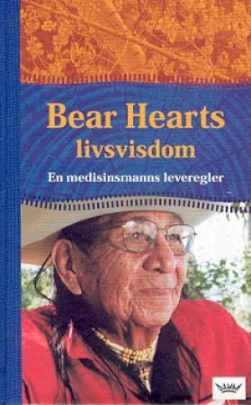 Bear Hearts livsvisdom 9788251784801 Molly Larkin   Brukte bøker