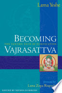 Becoming Vajrasattva: The Tantric Path of Purification 9780861713899 Lama Yeshe Brukte bøker