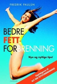 Bedre fettforbrenning 9788202215477 Fredrik Paulún Brukte bøker