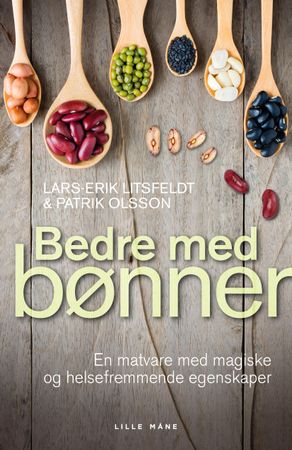 Bedre med bønner 9788283110289 Karin Hvoslef Lars-Erik Litsfeldt Patrik Olsson Brukte bøker