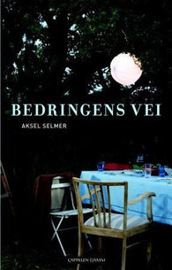 Bedringens vei 9788202332013 Aksel Selmer Brukte bøker