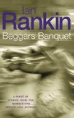 Beggars banquet 9780752848730 Ian Rankin Brukte bøker