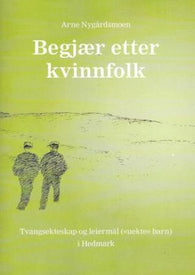 Begjær etter kvinnfolk 9788275182027 Arne Nygårdsmoen Brukte bøker