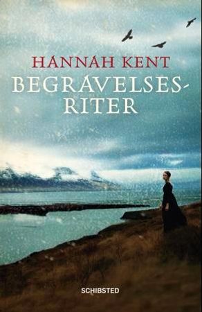 Begravelsesriter 9788251658904 Hannah Kent Brukte bøker