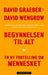 Begynnelsen til alt 9788202805036 David Wengrow David Graeber Brukte bøker