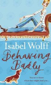 Behaving Badly 9780007118625 Isabel Wolff Brukte bøker