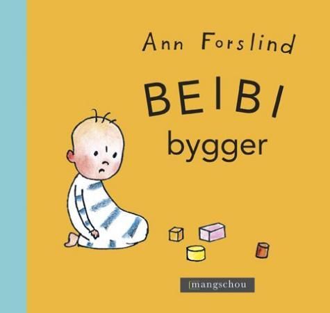 Beibi bygger 9788282380249 Ann Forslind Brukte bøker