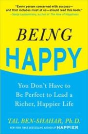 Being Happy: You Don\'t Have to Be Perfect to Lead a Richer, Happier Life 9780071746618 Tal Ben-Shahar Brukte bøker