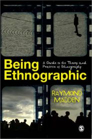 Being Ethnographic: A Guide to the Theory and Practice of Ethnography 9781412946971 Raymond Madden Brukte bøker