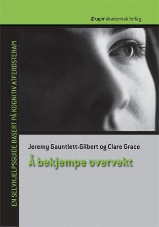 Å bekjempe overvekt 9788251924788 Jeremy Gauntlett-Gilbert Clare Grace Brukte bøker