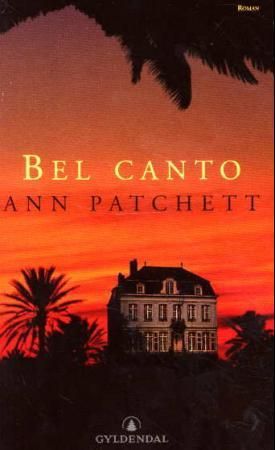 Bel canto 9788205310933 Ann Patchett Brukte bøker