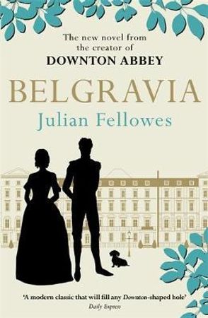 Belgravia 9781474603546 Julian Fellowes Brukte bøker