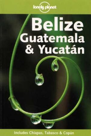 Belize, Guatemala and Yucatan 9781864501407 Conner Gorry Danny Palmerlee Lucas Vidgen Brukte bøker