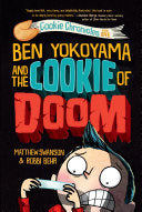 Ben Yokoyama and the Cookie of Doom 9780593302750 Matthew Swanson Brukte bøker