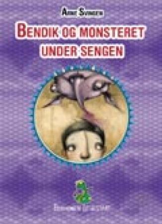 Bendik og monsteret under sengen 9788205310889 Arne Svingen Brukte bøker